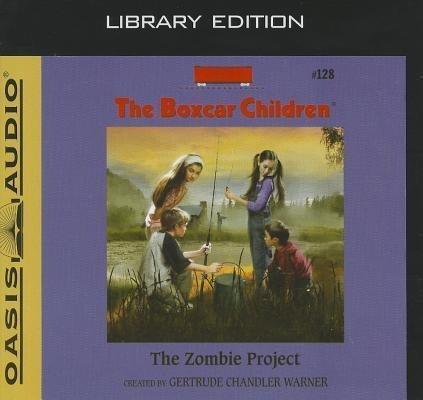 The Zombie Project (Library Edition) - Gertrude Chandler Warner