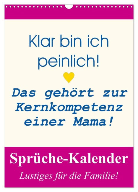 Sprüche-Kalender. Lustiges für die Familie! (Wandkalender 2026 DIN A3 hoch), CALVENDO Monatskalender - Rose Hurley