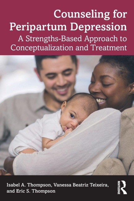 Counseling for Peripartum Depression - Isabel A. Thompson, Eric S. Thompson, Vanessa Beatriz Teixeira