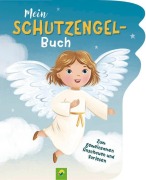 Cover-Bild zum Titel 'Mein Schutzengel-Buch' von 'Valentina Schöttes, Schwager & Steinlein Verlag'