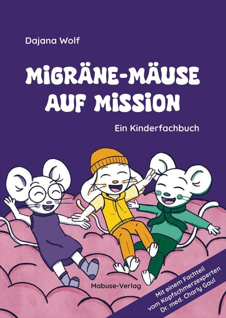 Migräne-Mäuse auf Mission - Dajana Wolf