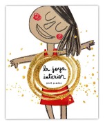 Cover-Bild zum Titel 'La Joya Interior / The Jewel Inside Us All' von 'Anna Llenas'