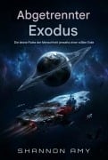 Cover-Bild zum Titel 'Abgetrennter Exodus' von 'Shannon Amy'