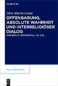 Cover-Bild zum Titel 'Offenbarung, absolute Wahrheit und interreligiöser Dialog' von 'Dirk-Martin Grube'