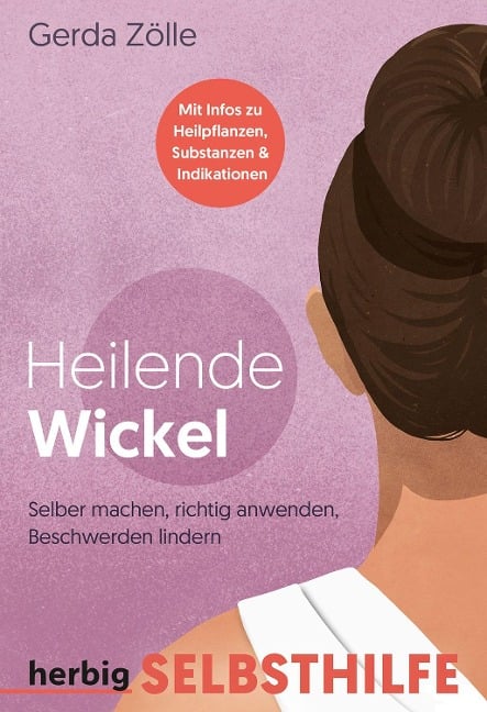 Heilende Wickel - Gerda Zölle