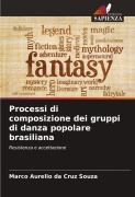 Cover-Bild zum Titel 'Processi di composizione dei gruppi di danza popolare brasiliana' von 'Marco Aurelio Da Cruz Souza'