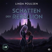 Cover-Bild zum Titel 'Schatten der Rebellion' von 'Linda Poulsen'