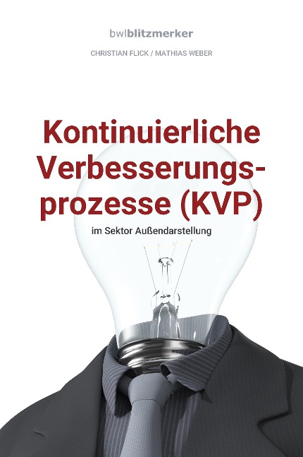 bwlBlitzmerker: Kontinuierliche Verbesserungsprozesse (KVP) im Sektor Außendarstellung - Christian Flick, Mathias Weber