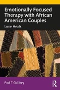Cover-Bild zum Titel 'Emotionally Focused Therapy with African American Couples' von 'Paul Guillory'