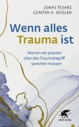 Cover-Bild zum Titel 'Wenn alles Trauma ist' von 'Jonas Tesarz, Günter H. Seidler'