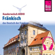 Cover-Bild zum Titel 'Reise Know-How Kauderwelsch AUDIO Fränkisch' von 'Jens Sobisch'