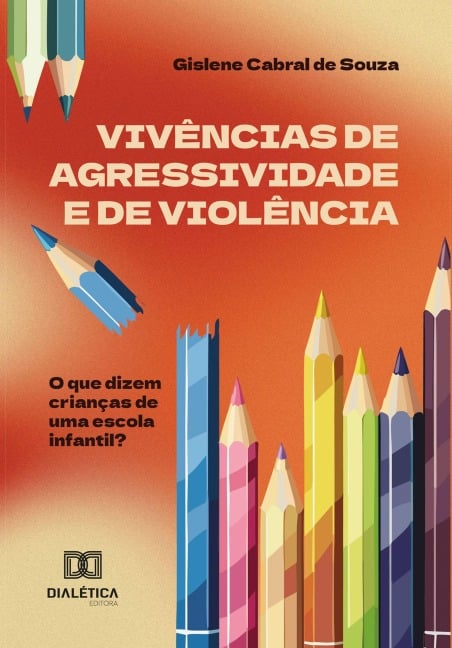 Vivências de agressividade e de violência - Gislene Cabral de Souza