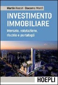 Cover-Bild zum Titel 'L' investimento immobiliare. Mercato, valutazioni, rischio e portafoglio' von 'Martin Hoesli, Giacomo Morri'