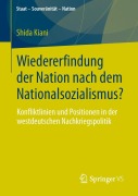 Cover-Bild zum Titel 'Wiedererfindung der Nation nach dem Nationalsozialismus?' von 'Shida Kiani'