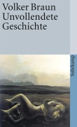 Cover-Bild zum Titel 'Unvollendete Geschichte' von 'Volker Braun'