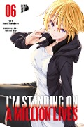 Cover-Bild zum Titel 'I'm Standing on a Million Lives 6' von 'Naoki Yamakawa, Akinari Nao'