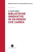Cover-Bild zum Titel 'Biblioteche innovative in un mondo che cambia' von 'David R. Lankes'