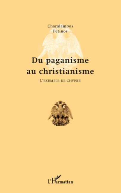 Du paganisme au christianisme - Charalambos Petinos