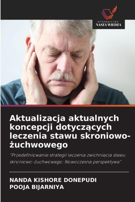 Aktualizacja aktualnych koncepcji dotycz¿cych leczenia stawu skroniowo-¿uchwowego - Nanda Kishore Donepudi, Pooja Bijarniya