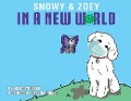 Snowy & Zoey In A New World - Hilda Youssef