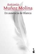 Cover-Bild zum Titel 'En ausencia de Blanca' von 'Antonio Muñoz Molina'