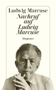 Cover-Bild zum Titel 'Nachruf auf Ludwig Marcuse' von 'Ludwig Marcuse'