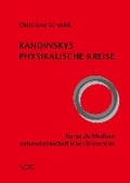 Kandinskys physikalische Kreise - Kunst als Medium naturwissenschaftlicher Erkenntnis - Christiane Schmidt