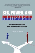 Cover-Bild zum Titel 'Sex, Power, and Partisanship' von 'Hector A. Garcia'