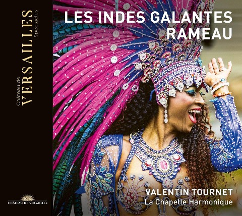 Les Indes Galantes - Guillaume/La Chapelle Harmonique/La Chape Andrieux