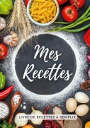 Cover-Bild zum Titel 'Mes recettes' von 'Virginie Pellegrini'