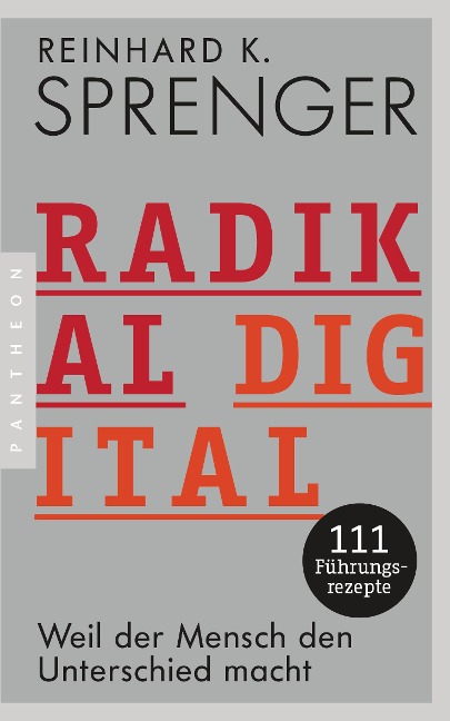 Radikal digital - Reinhard K. Sprenger