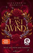 Cover-Bild zum Titel 'The East Wind - Reich aus Sturm und Flammen (The Four Winds 4)' von 'Alexandria Warwick'