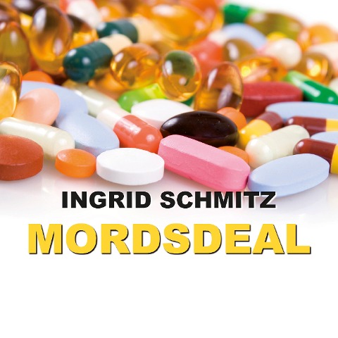 Mordsdeal (Ungekürzt) - Ingrid Schmitz