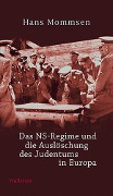 Cover-Bild zum Titel 'Das NS-Regime und die Auslöschung des Judentums in Europa' von 'Hans Mommsen'