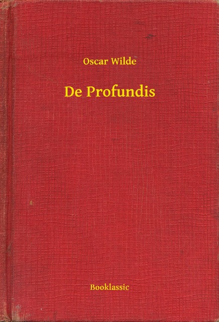 De Profundis - Oscar Wilde