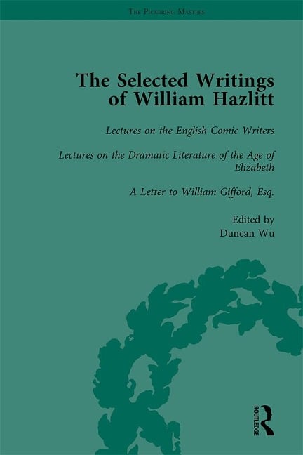 The Selected Writings of William Hazlitt Vol 5 - Duncan Wu, Tom Paulin, David Bromwich, Stanley Jones, Roy Park