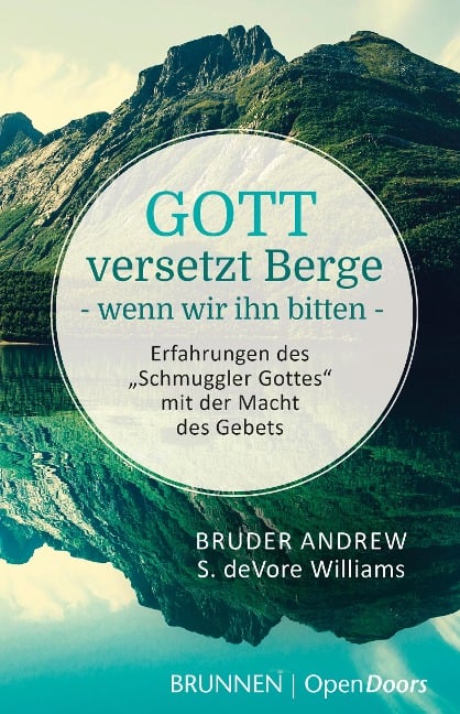 Gott versetzt Berge, wenn wir ihn bitten - Bruder Andrew, Susan DeVore Williams