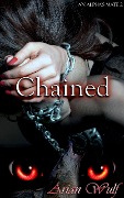 Chained (An Alpha's Mate, #2) - Arian Wulf