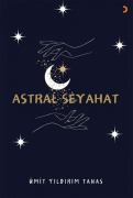 Cover-Bild zum Titel 'Astral Seyahat' von 'Ümit Yildirim Tanas'