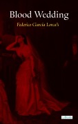 Cover-Bild zum Titel 'Blood Wedding' von 'Federico Garcia Lorca'