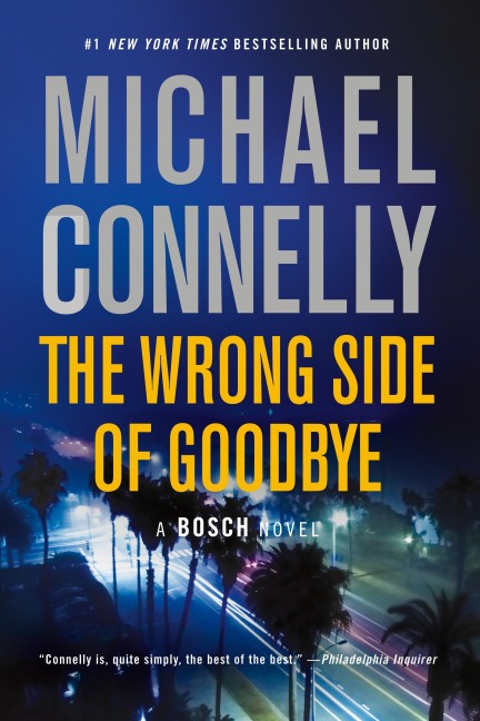 The Wrong Side of Goodbye - Michael Connelly