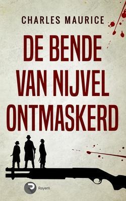 De Bende van Nijvel Ontmaskerd - Charles Maurice