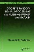 Cover-Bild zum Titel 'Discrete Random Signal Processing and Filtering Primer with MATLAB' von 'Alexander D. Poularikas'