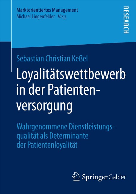 Loyalitätswettbewerb in der Patientenversorgung - Sebastian Christian Keßel