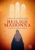 Heilige Madonna - Nadine Stenglein