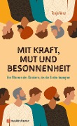Cover-Bild zum Titel 'Mit Kraft, Mut und Besonnenheit' von 'Tanja Wenz'