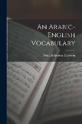 An Arabic-English Vocabulary - Donald Andreas Cameron