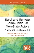 Cover-Bild zum Titel 'Rural and Remote Communities as Non-State Actors' von 'Ciprian Nicolae Radavoi, David Price'