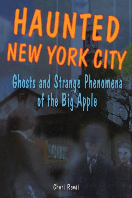 Haunted New York City - Cheri Farnsworth