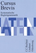 Cover-Bild zum Titel 'Cursus Brevis Begleitgrammatik' von 'Peter Petersen, Gerhard Fink, Hartmut Grosser, Rudolf Hotz, Wolfgang Matheus'